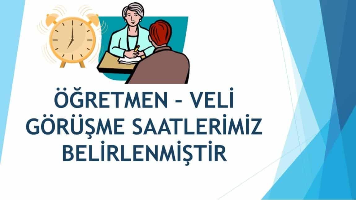 VELİ GÖRÜŞME SAATLERİ